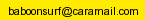 baboonsurf@caramail.com